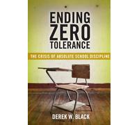 Derek W. Black Ending Zero Tolerance (Tascabile) Families, Law, and Society