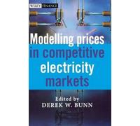 Derek W. Bunn Modelling Prices in Competitive Electricity Mar (Copertina rigida)