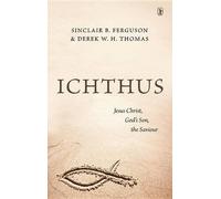 Derek W H Thomas Sinclair B Ferguson Ichthus (Tascabile)