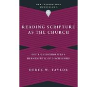 Derek W. Taylor Reading Scripture as the Church - Dietrich Bonhoeffe (Tascabile)