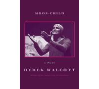 Derek Walcott Moon-Child (Tascabile)