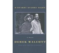 Derek Walcott O Starry Starry Night (Tascabile)