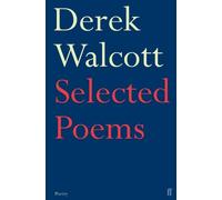 Derek Walcott Selected Poems of Derek Walcott (Tascabile)