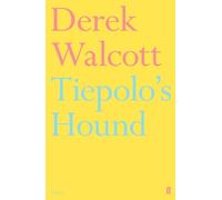 Derek Walcott Tiepolo's Hound (Tascabile)