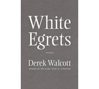 Derek Walcott White Egrets (Tascabile)