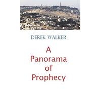 Derek Walker A Panorama of Prophecy (Tascabile)