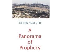 Derek Walker A Panorama of Prophecy (Tascabile)