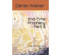 Derek Walker End-Time Prophecy - Part 3 (Tascabile)