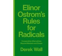 Derek Wall Elinor Ostrom's Rules for Radicals (Tascabile)