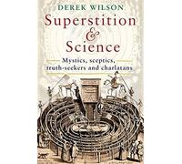 Derek Wilson Superstition and Science (Tascabile)
