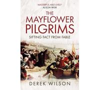 Derek Wilson The Mayflower Pilgrims (Tascabile)