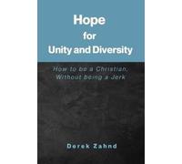 Derek Zahnd Hope for Unity and Diversity (Tascabile)