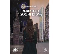 Deresield. I Sogni Di Ava - - 2024