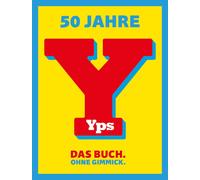Derib 50 Jahre YPS: Das Buch. Ohne Gimmick. (Copertina rigida)