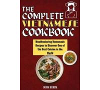 Derick Belrose The Complete Vietnamese Cookbook (Tascabile)