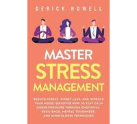Derick Howell Master Stress Management (Tascabile)