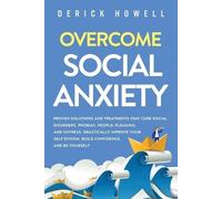 Derick Howell Overcome Social Anxiety (Tascabile)
