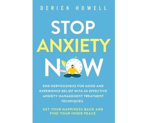 Derick Howell Stop Anxiety Now (Tascabile)