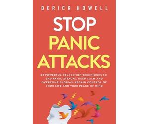 Derick Howell Stop Panic Attacks (Tascabile)