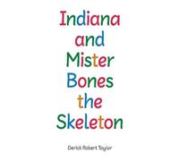Derick Robert Taylor Indiana and Mister Bones the Skeleton (Tascabile)