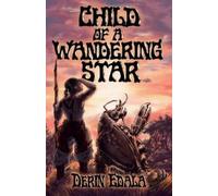 Derin Edala Child of a Wandering Star (Tascabile)