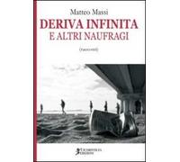 Deriva infinita e altri naufragi