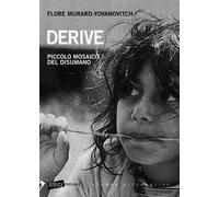 Derive. Piccolo mosaico del disumano