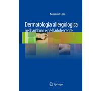 Dermatologia allergologica nel bambino e nell'adolescente - [Springer Italia]