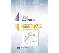 Dermatologia psicosomatica. Quando è la pelle a parlare