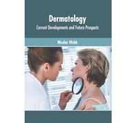 Dermatology: Current Developments and Future Prospects