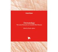 Dermatology - The Latest Research on Common Skin Diseases