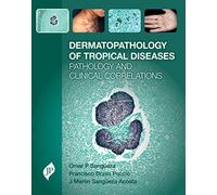Dermatopathology of Tropical Diseases: Pathology and Clinical Correlations