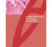 Dermatopatologia veterinaria e comparata - Marcato Paolo Stefano