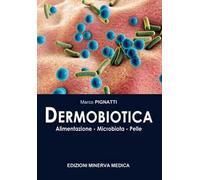 Dermobiotica. Alimentazione, microbiota, pelle