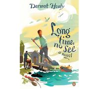 Dermot Healy Long Time, No See (Tascabile)
