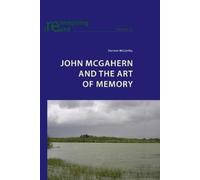 Dermot McCarthy John McGahern and the Art of Memory (Tascabile)