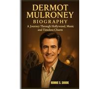 DERMOT MULRONEY BIOGRAPHY : A JOURNEY THROUGH HOLLYWOOD, MUSIC AND TIMELESS CHARM: FROM INDIE STAR TO LEADING MAN IN TINSELTOWN