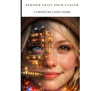 DERNIER TRAIN POUR TANGER