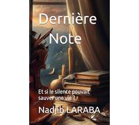 Dernière Note: Et si le silence pouvait sauver une vie ?