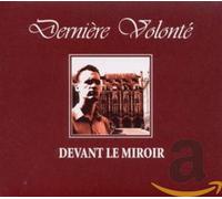 Derniere Volontè - Devant Le Miroir
