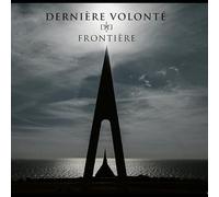 Derniere Volonte - Frontiere