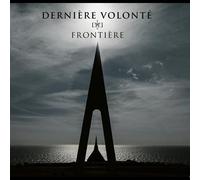 Derniere Volonte Frontière (CD)