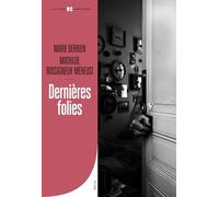 Dernières folies: Vieillesse et santé mentale (XIXe-XXe siècle)