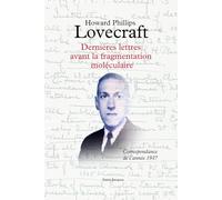Dernières lettres avant la fragmentation moléculaire: Correspondance de l'année 1937