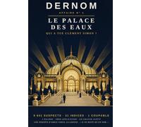 DERNOM · Le Palace des Eaux: Qui a tué Clément Simon ? Livre-jeu d'enquête par élimination | 9 641 suspects, 21 indices, 1 coupable | Affaire n°1