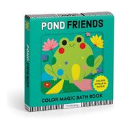 Derodit, Clémentine - Pond Friends Color Magic Bath Book
