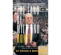 Deron R Benvenuti The Land of Milk and Honey (Tascabile)
