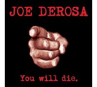 Derosa, Joe - You Will Die (2 CD)