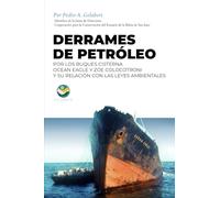 Derrames de petróleo por los buques cisterna Ocean Eagle y Zoe Colocotroni y su relación con las leyes ambientales