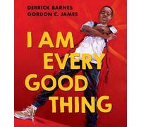 Derrick Barnes I Am Every Good Thing (Tascabile)